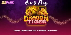 Dragon Tiger Winning Tips at JILIPARK