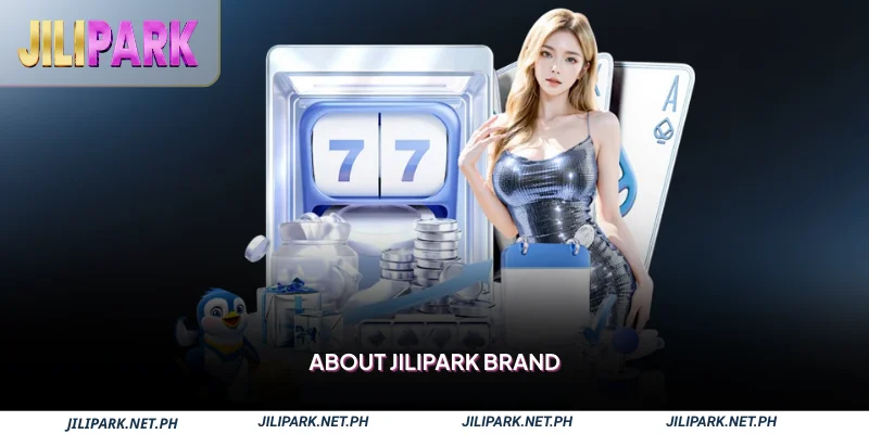 About Jilipark brand