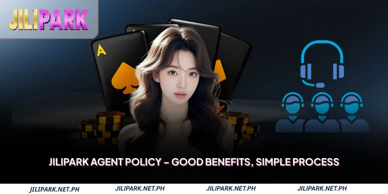 Jilipark Agent Policy