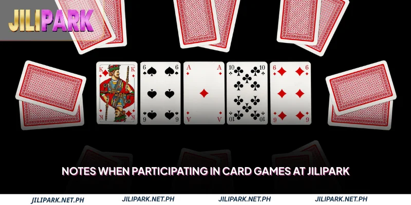 Notes when participating in card games at Jilipark