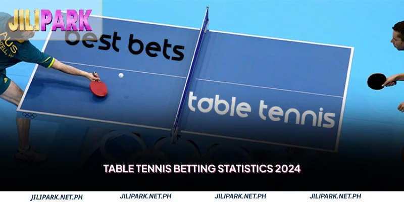 Table tennis betting statistics 2024