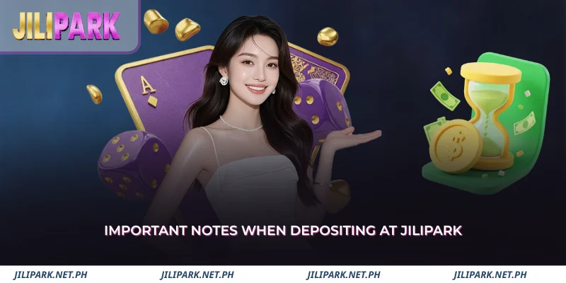 essential deposit notes every jilipark player should read
