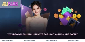 withdrawal jilipark